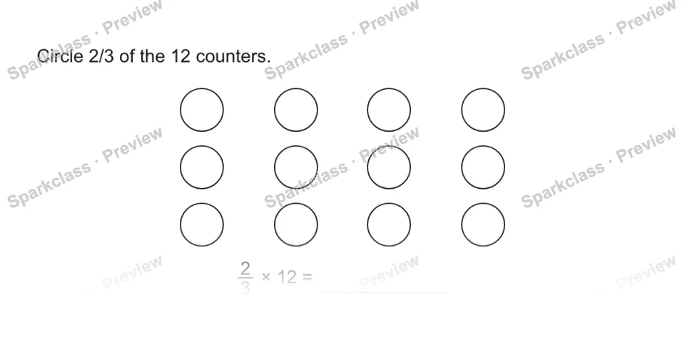 Circle 2/3 of the 12 counters. 2/3 × 12 = — page 1