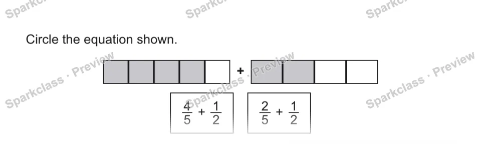 Circle the equation shown. + 4/5 + 1/2 2/5 + 1/2 — page 1