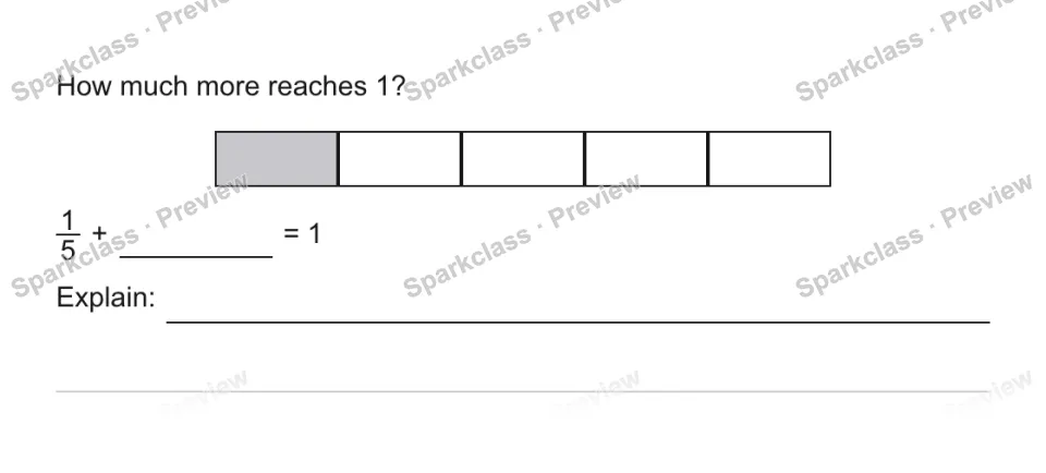 How much more reaches 1? 1/5 + = 1 Explain: — page 1