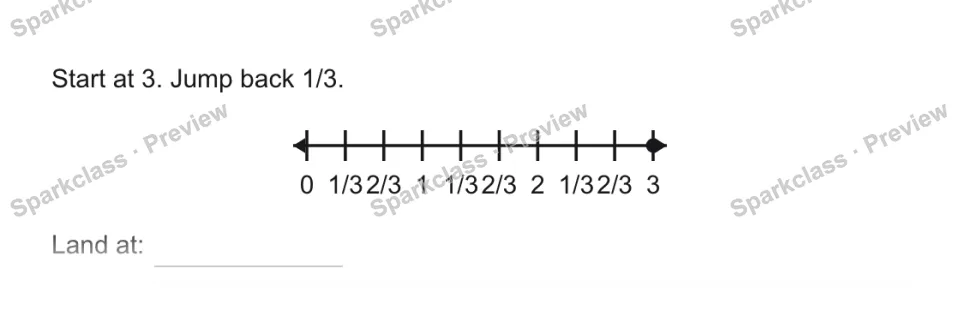 Start at 3. Jump back 1/3. 0 1/3 2/3 1 1/3 2/3 2 1/3 2/3 3 Land at: — page 1