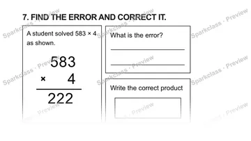 7. FIND THE ERROR AND CORRECT IT. A student solved 583 × 4 as shown. 5 8 3 × 4 2 2 2 What is the error? Write the correct product — Grade 5 problem preview