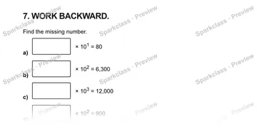 7. WORK BACKWARD. Find the missing number. a) × 101 = 80 b) × 102 = 6,300 c) × 103 = 12,000 d) × 102 = 900 — Grade 5 problem preview