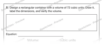 8. Design a rectangular container with a volume of 72 cubic units. Draw it, label the dimensions, and verify the volume. Equation: Volume: cubic units — Grade 5 problem preview