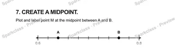 7. CREATE A MIDPOINT. Plot and label point M at the midpoint between A and B. 0.6 0.8 A B — Grade 5 problem preview