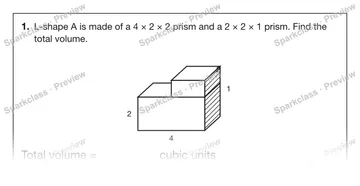 1. L-shape A is made of a 4 × 2 × 2 prism and a 2 × 2 × 1 prism. Find the total volume. 4 2 2 1 Total volume = cubic units — Grade 5 problem preview