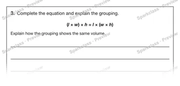 3. Complete the equation and explain the grouping. (l × w) × h = l × (w × h) Explain how the grouping shows the same volume. — Grade 5 problem preview