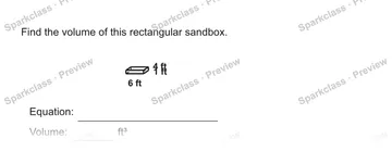 Find the volume of this rectangular sandbox. 6 ft 1 ft 4 ft Equation: Volume: ft³ — Grade 5 problem preview