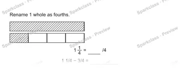 Rename 1 whole as fourths. 1 1/4 = /4 1 1/4 − 3/4 = — Grade 5 problem preview