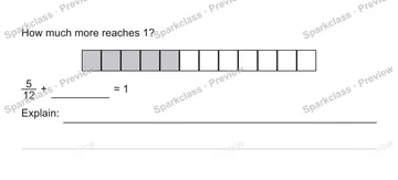 How much more reaches 1? 5/12 + = 1 Explain: — Grade 5 problem preview