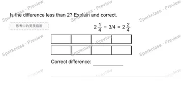 Is the difference less than 2? Explain and correct. 思考中的男孩插画 2 1/4 − 3/4 = 2 2/4 Correct difference: — Grade 5 problem preview