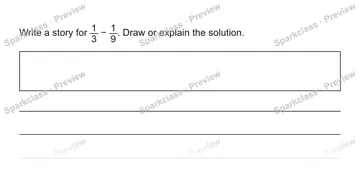 Write a story for 1/3 − 1/9. Draw or explain the solution. Real Problems Brighter Thinkers 木牌 — Grade 5 problem preview