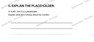 6. EXPLAIN THE PLACEHOLDER. In 4,061, the 0 is a placeholder. Explain what the 0 shows about the number. — Grade 5 problem preview