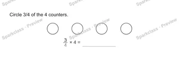 Circle 3/4 of the 4 counters. 3/4 × 4 = — Grade 5 problem preview