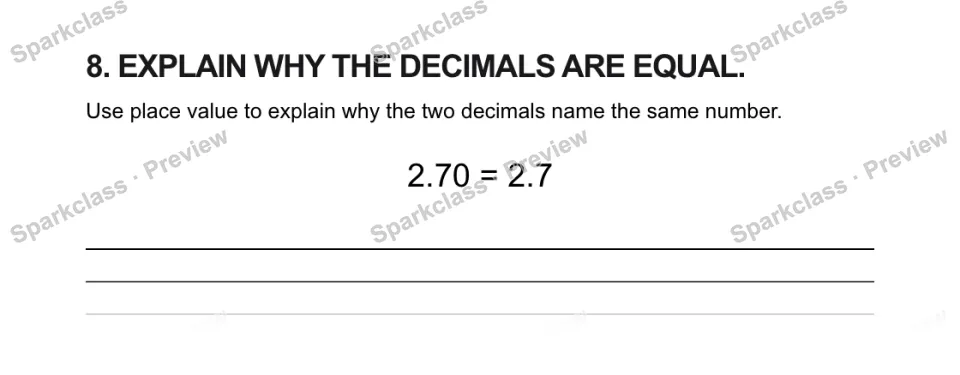 8. EXPLAIN WHY THE DECIMALS ARE EQUAL. Use place value to explain why the two decimals name the same number. 2.70 = 2.7 — page 1