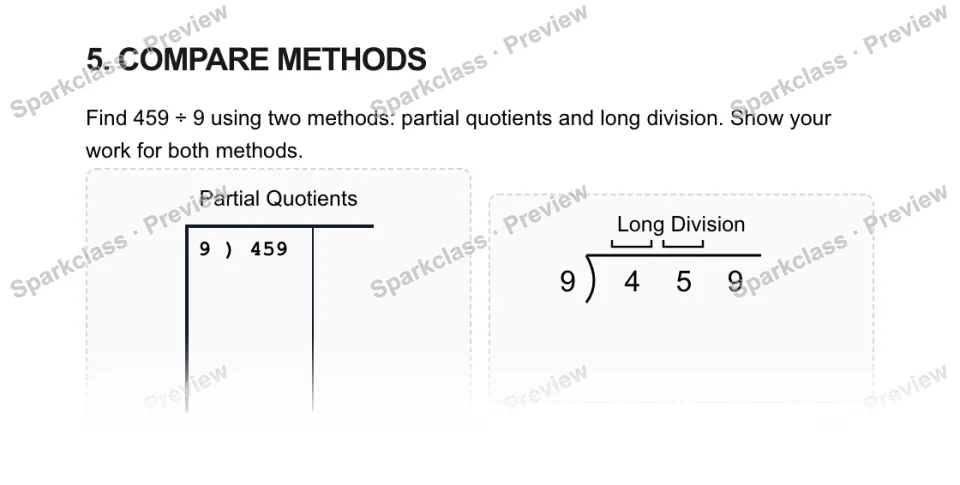 5. COMPARE METHODS Find 459 ÷ 9 using two methods: partial quotients and long division. Show your work for both methods. Partial Quotients 9 ) 459 Long Division 9 4 5 9 — page 1